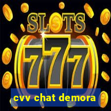 cvv chat demora